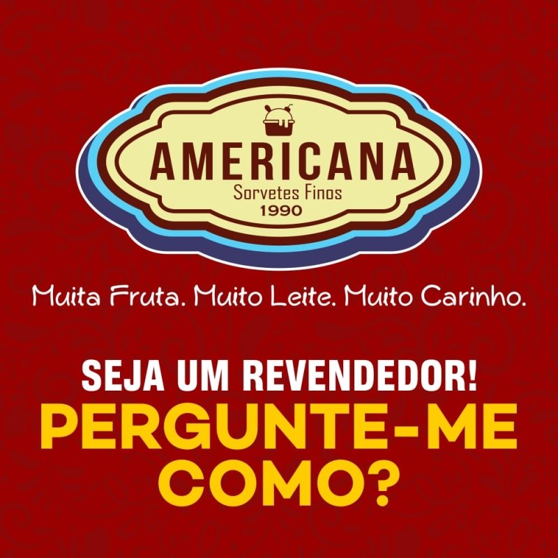 Seja nosso revendedor | Sorvete | Sorveteria Americana